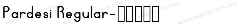 Pardesi Regular字体转换
